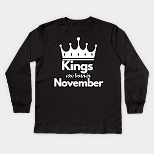 Kings are born in November Luxury minimalist elegant birthday gift Kids Long Sleeve T-Shirt